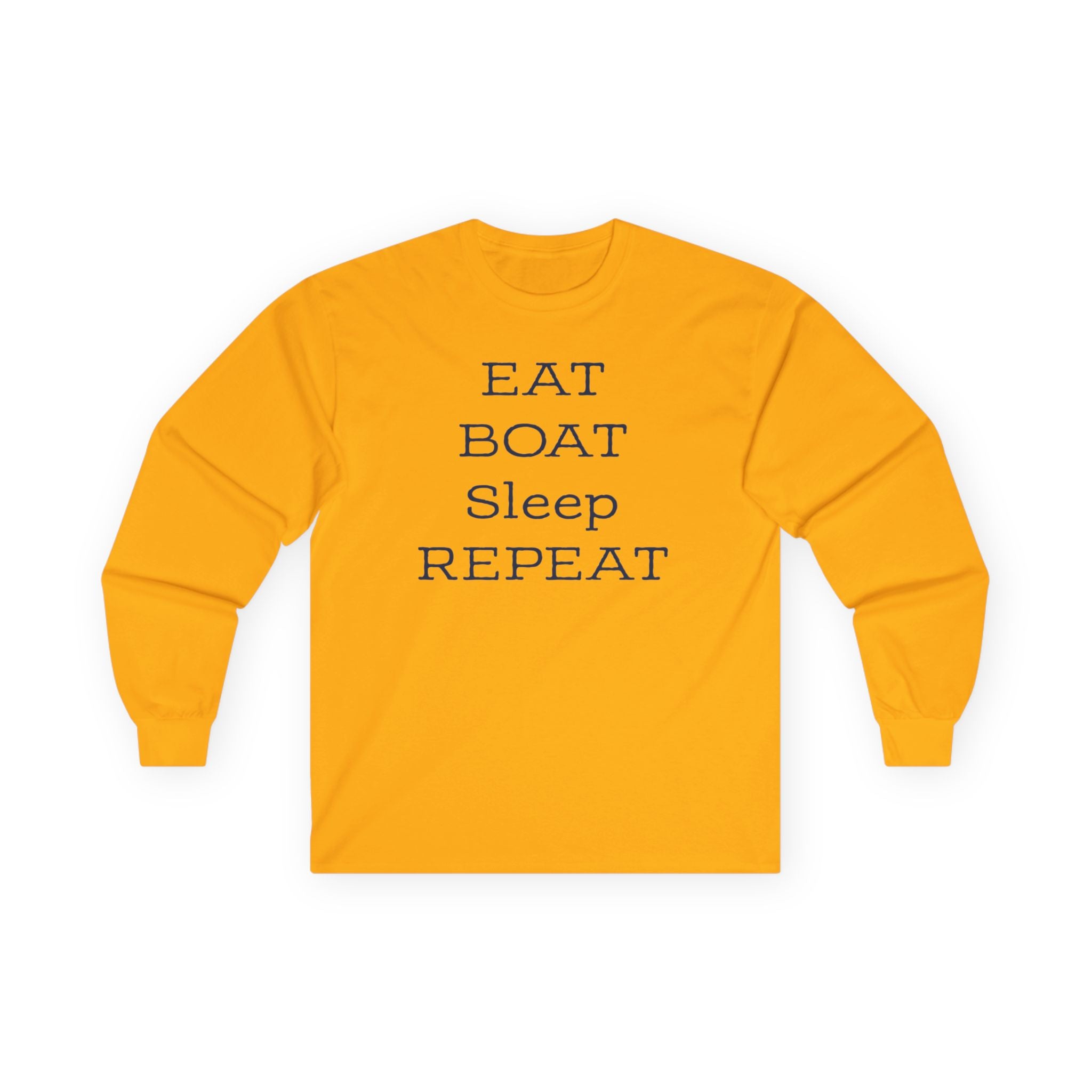 Eat Boat Sleep Repeat Long Sleeve Tee for Boating Enthusiasts