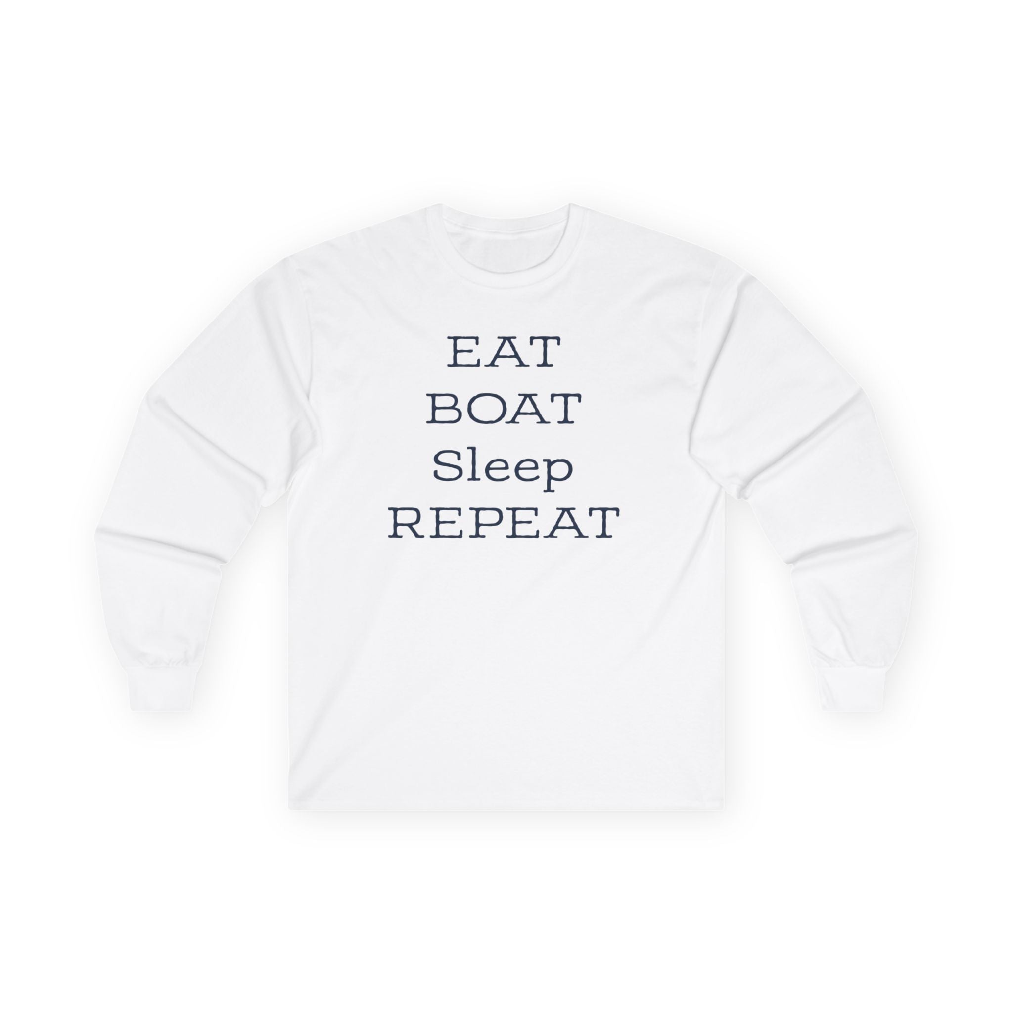 Eat Boat Sleep Repeat Long Sleeve Tee for Boating Enthusiasts