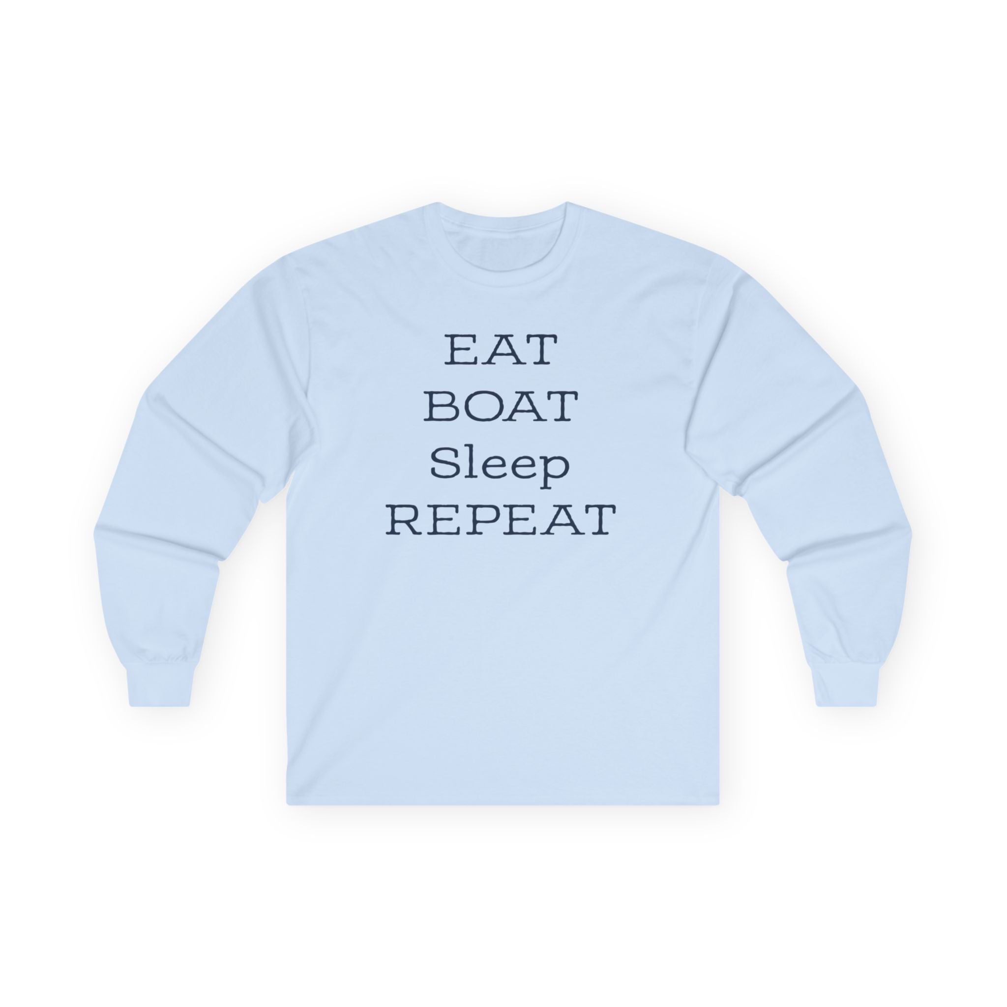 Eat Boat Sleep Repeat Long Sleeve Tee for Boating Enthusiasts