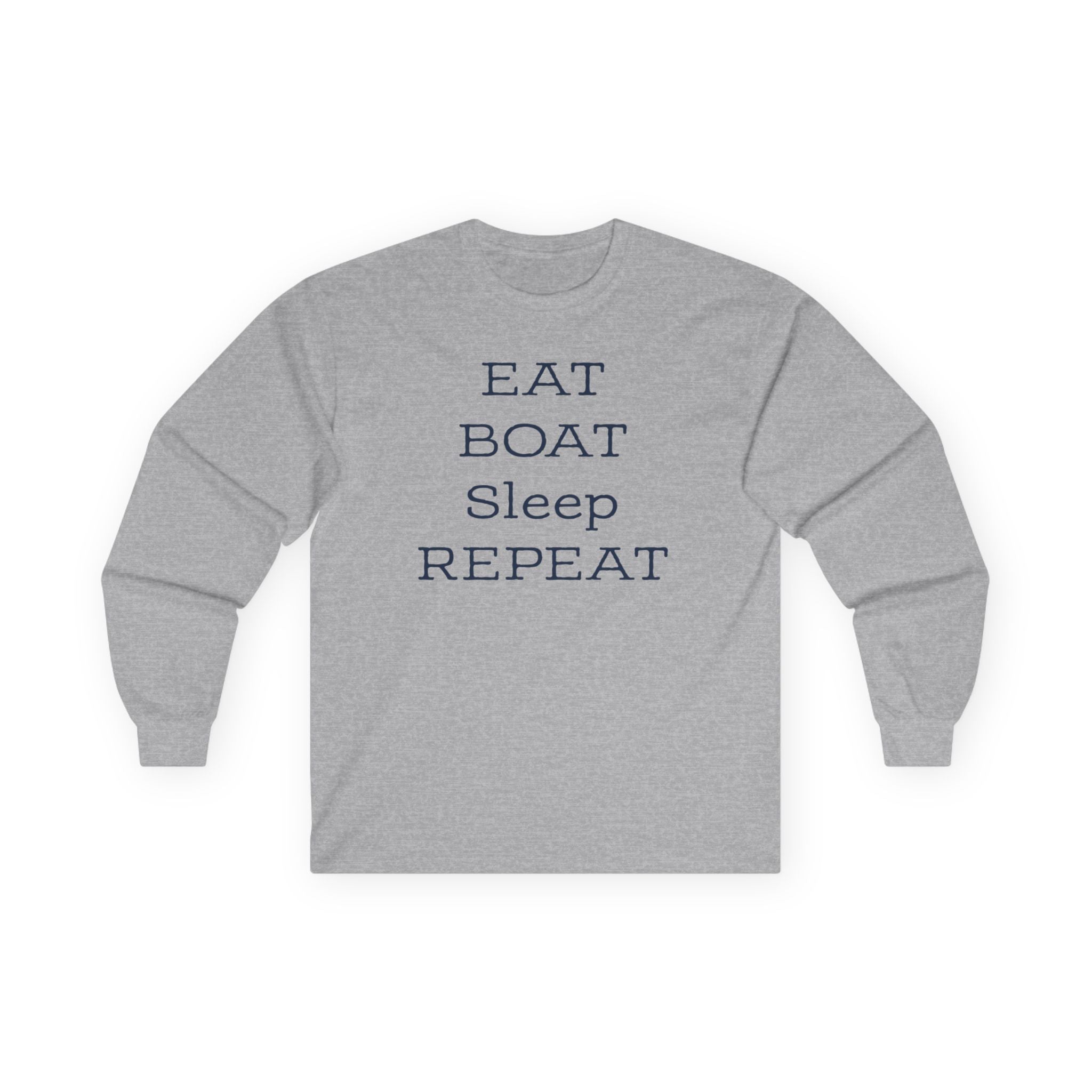 Eat Boat Sleep Repeat Long Sleeve Tee for Boating Enthusiasts