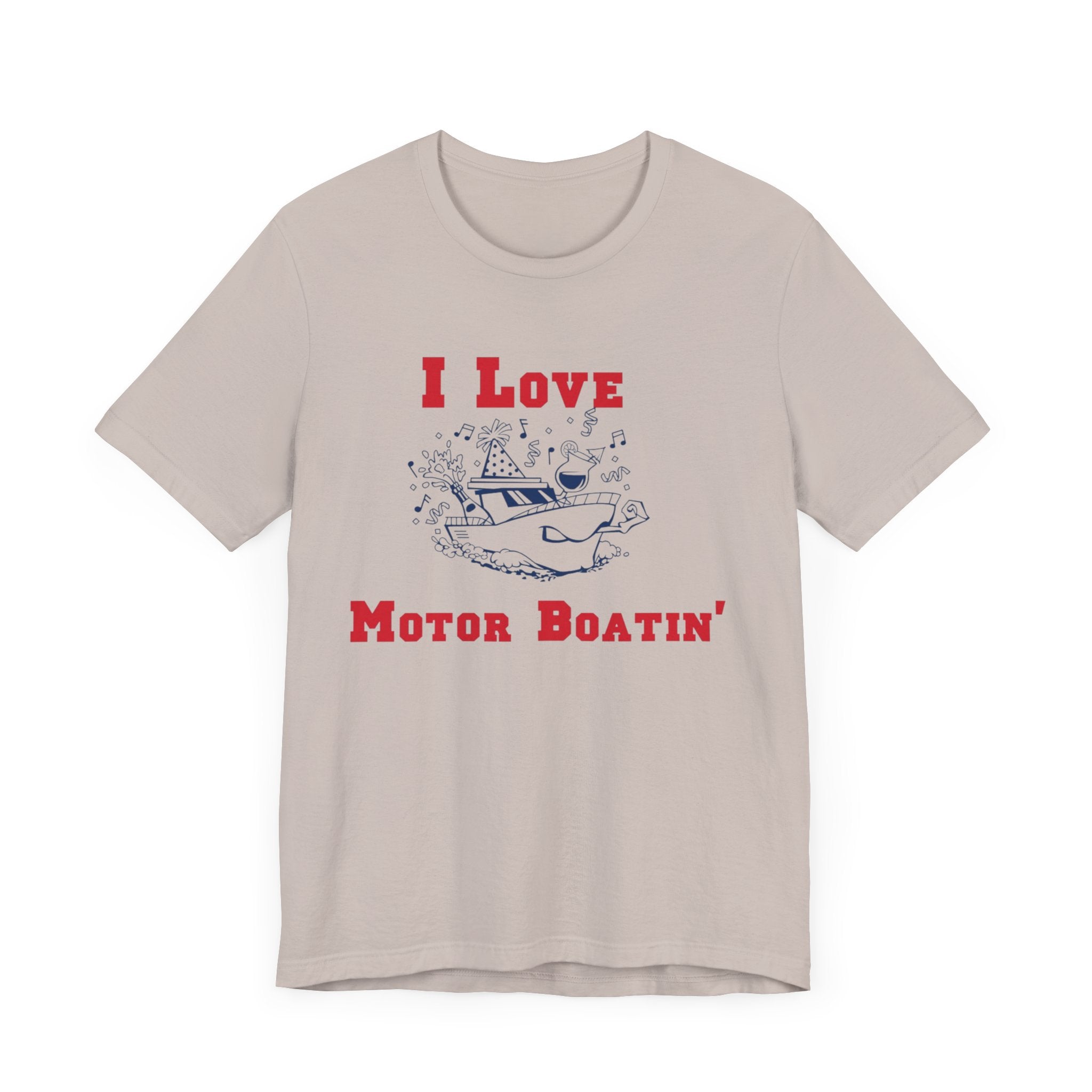 I Love Motor Boatin' Unisex Tee - Perfect for Boating Enthusiasts
